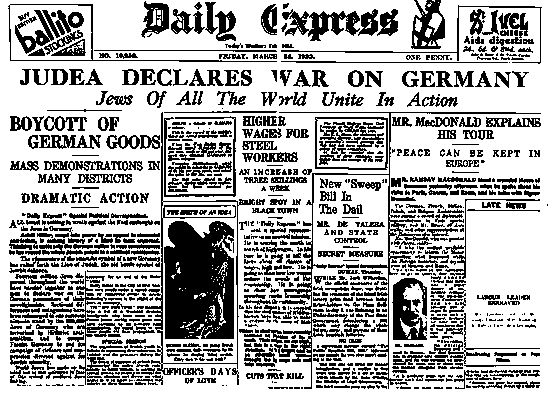 'Иудея объявляет войну Германии' - Daily Express, Пт 24 марта 1933. 'Иудея объявляет войну Германии' - Daily Express, Пт 24 марта 1933.