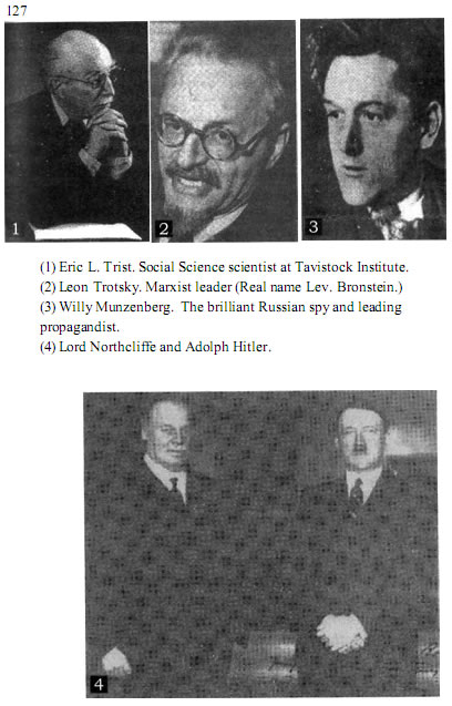 Eric L. Trist, Leon Trotsky, Willy Munzenberg, Lord Northcliffe and Adolph Hitler - The Tavistock Institute For Human Relations